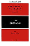 The Church at Prayer: Volume II, Volume 2: The Eucharist by Martimort, A. -G