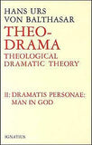 Dramatis Personea: Theological Dramatic Theory by Von Balthasar, Hans Urs