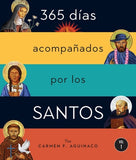 365 Días Acompañados Por Los Santos: Vol I