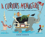 A Curious Menagerie: Of Herds, Flocks, Leaps, Gaggles, Scurries, and More! by Berger, Carin