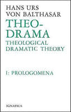Theological Dramatic Theory by Von Balthasar, Hans Urs
