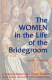 The Women in Life of the Bridegroom by Fehribach, Adeline