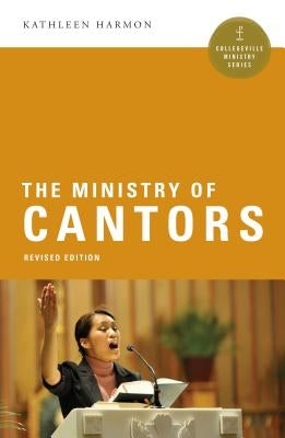 The Ministry of Cantors by Harmon, Kathleen