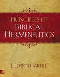 Principles of Biblical Hermeneutics by Hartill, J. Edwin