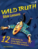 Wild Truth Bible Lessons by Oestreicher, Mark