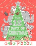 The 12 Days of Christmas by Pizzoli, Greg
