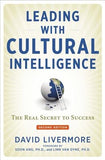 Leading with Cultural Intelligence: The Real Secret to Success by Livermore, David