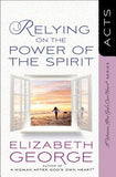 Relying on the Power of the Spirit: Acts by George, Elizabeth