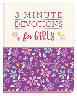 3-Minute Devotions for Girls by Compiled by Barbour Staff