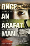 Once an Arafat Man: The True Story of How a PLO Sniper Found a New Life by Saada, Tass