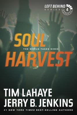 Soul Harvest: The World Takes Sides by LaHaye, Tim