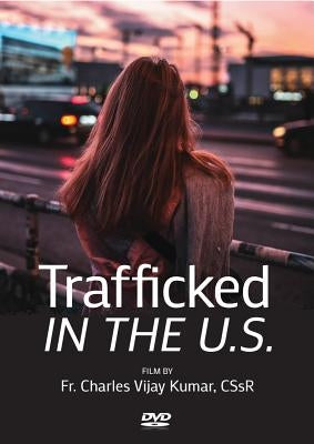 Trafficked in the Us by Kumar, Charles