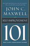 Self-Improvement 101: What Every Leader Needs to Know by Maxwell, John C.