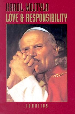 Love and Responsibility by John Paul II