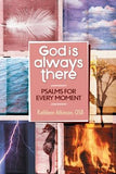 God Is Always There: Psalms for Every Moment by Atkinson, Kathleen