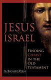 Jesus of Israel: Finding Christ in the Old Testament by Veras, Richard