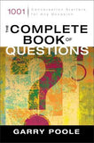 The Complete Book of Questions: 1001 Conversation Starters for Any Occasion by Poole, Garry D.
