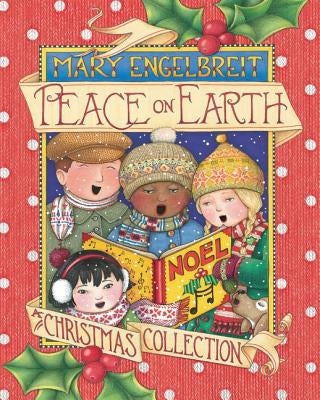 Peace on Earth, a Christmas Collection by Engelbreit, Mary