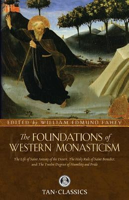 Foundations of Western Monasticism by Saint Athanasius