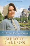 A Dream for Tomorrow by Carlson, Melody A.