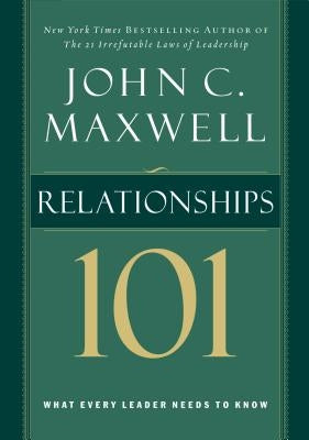 Relationships 101 by Maxwell, John C.