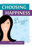 Choosing Happiness by Velasquez, Lizzie
