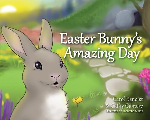 Easter Bunny's Amazing Day by Gilmore, Cathy