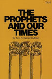 The Prophets and Our Times by Culleton, Gerald