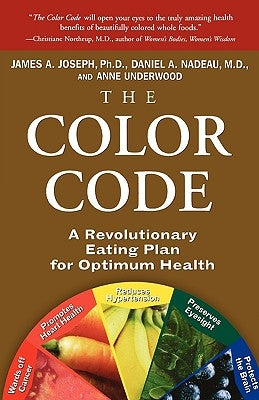 The Color Code: A Revolutionary Eating Plan for Optimum Health by Underwood, Anne