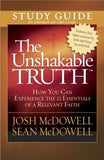 The Unshakable Truth(r) Study Guide: How You Can Experience the 12 Essentials of a Relevant Faith by McDowell, Josh