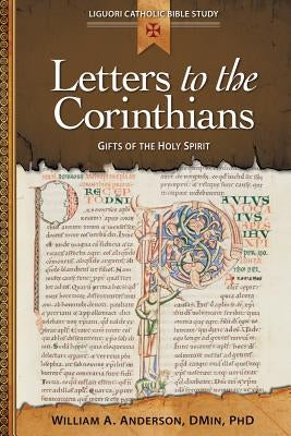 Letters to the Corinthians: Gifts of the Holy Spirit by Anderson, William A.