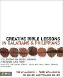 Creative Bible Lessons in Galatians & Philippians: 12 Sessions on Grace, Growth, Freedom, and Faith by McLaughlin, Tim
