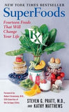 Superfoods RX: Fourteen Foods That Will Change Your Life by Pratt, Steven G.