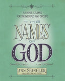 The Names of God: 52 Bible Studies for Individuals and Groups by Spangler, Ann