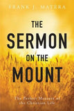The Sermon on the Mount: The Perfect Measure of the Christian Life by Matera, Frank J.