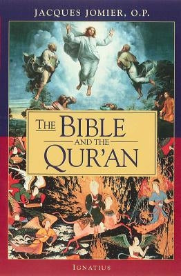 The Bible and the Qur'an by Jomier, Jacques