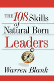 The 108 Skills of Natural Born Leaders by Blank, Warren