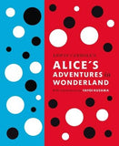Lewis Carroll's Alice's Adventures in Wonderland: With Artwork by Yayoi Kusama by Carroll, Lewis