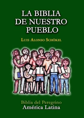 La Biblia de Nuestro Pueblo-OS by Sch&#246;kel, Luis Alonso