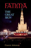 Fatima: The Great Sign by Johnston, Francis