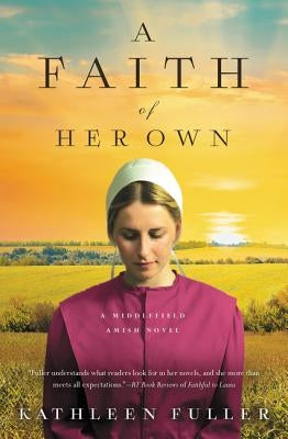 A Faith of Her Own by Fuller, Kathleen
