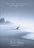 A Grace Disguised: How the Soul Grows Through Loss by Sittser, Jerry L.