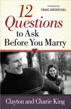 12 Questions to Ask Before You Marry by King, Clayton