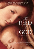 The Reed of God: by Houselander, Caryll